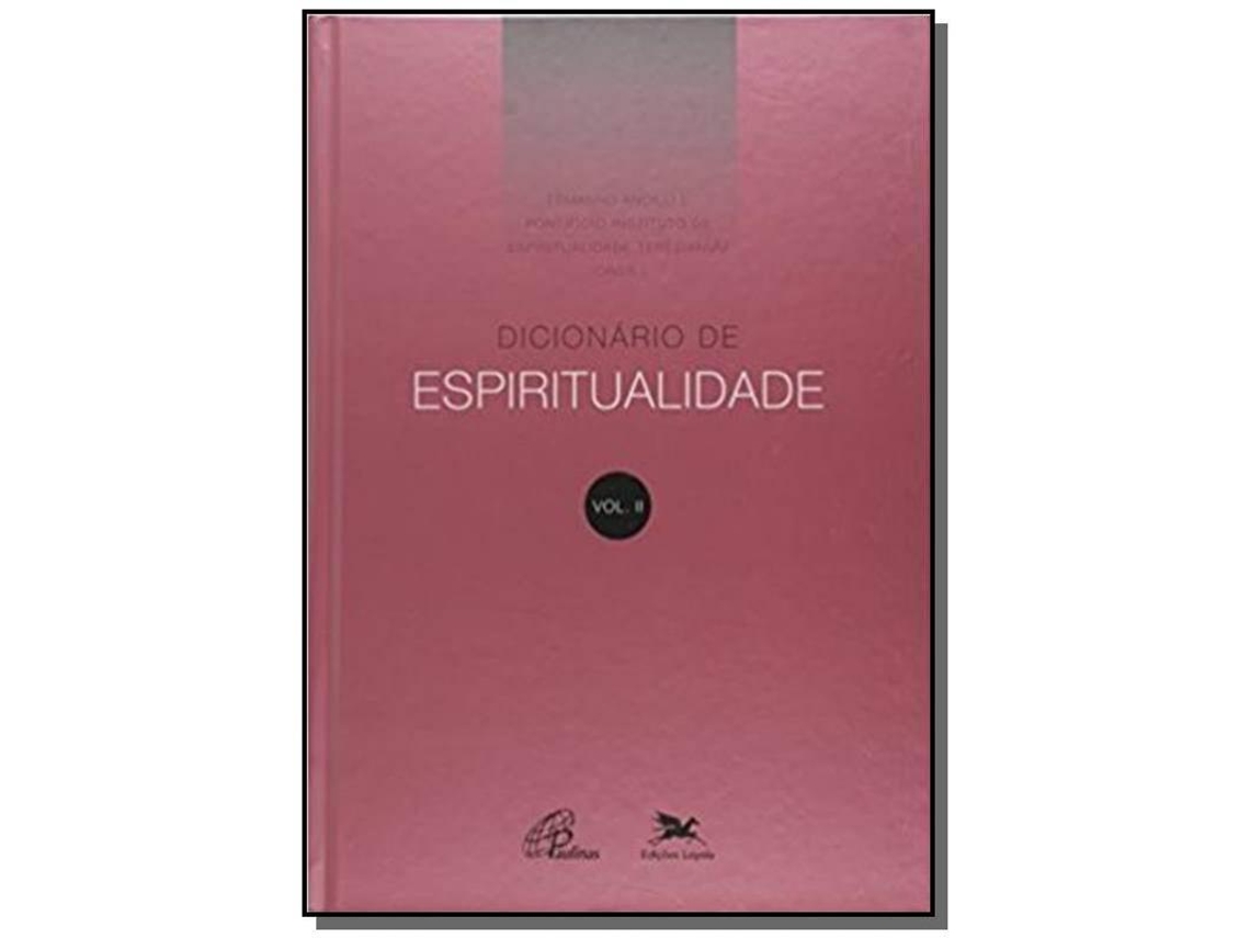 Livro Dicionario De Espiritualidade - Vol. 2 De Ancilli- Ermano (português)