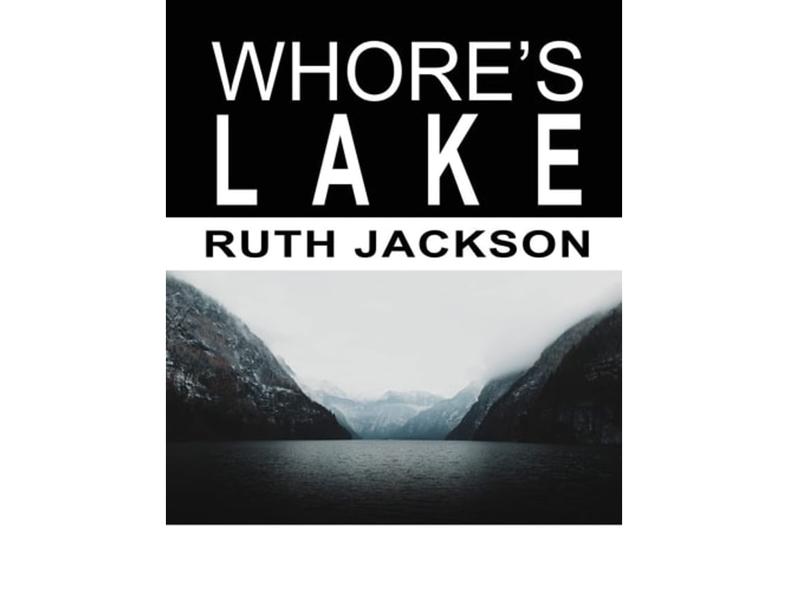 Livro Whores Lake De Ruth Jackson (inglês)