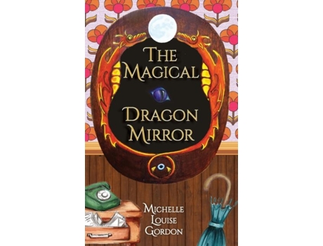 Livro The Magical Dragon Mirror de Michelle Gordon (Inglês)