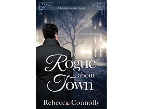 Livro A Rogue About Town London League Book 2 de Rebecca Connolly (Inglês)