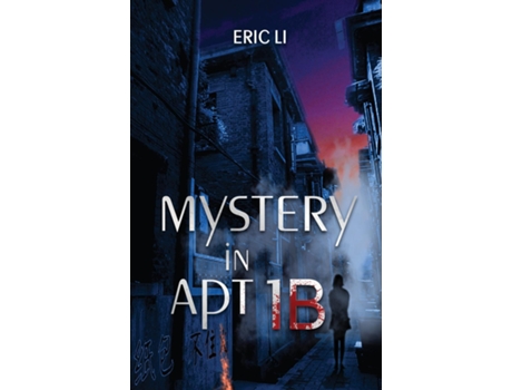 Livro Mystery In Apt 1b De Eric Li (inglês)