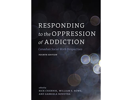 Livro Responding to the Oppression of Addiction de Rick Csiernik (Inglês)