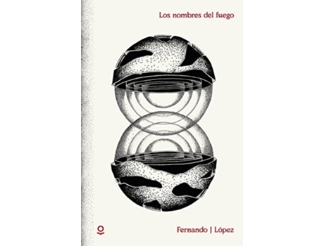 Livro Los Nombres Del Fuego Da Editorial Loqueleo De Fernando J López (espanhol)