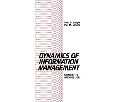 Livro Dynamics of Information Management Concepts and Issues de Indu B Singh Vic Mishra (Inglês)