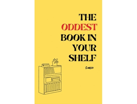 Livro The oddest book in your shelf de Furled (Inglês)