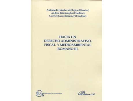 Livro Hacia Un Derecho Administrativo, Fiscal Y Medioambiental Romano Iii. de Antonio Fernández De Buján (Espanhol)