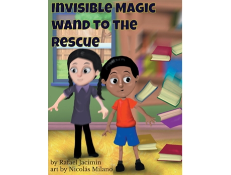 Livro Invisible Magic Wand To The Rescue De Rafael Jacimin (inglês)