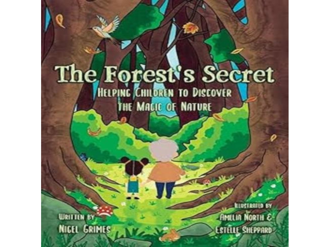 Livro The Forests Secret Helping Children to Discover the Magic of Nature de Nigel Grimes (Inglês)