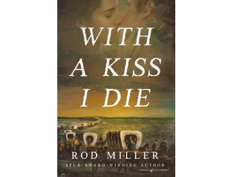 Livro With a Kiss I Die de Rod Miller (Inglês)