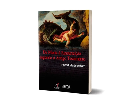 Livro Da Morte À Ressureição Segundo O Antigo Testamento De Achard Martin (português Do Brasil)