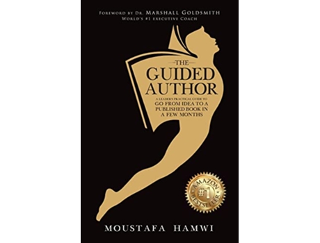Livro The Guided Author A leaders practical guide to go from idea to a published book in a few months de Moustafa Hamwi (Inglês)