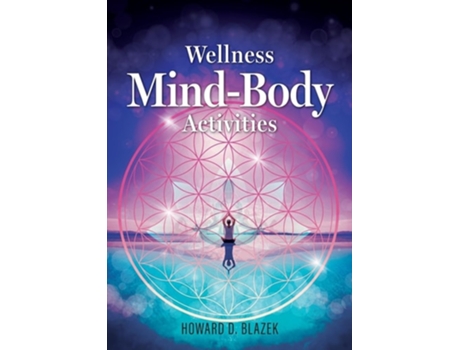Livro Wellness Mind-Body Activities de Howard D Blazek (Inglês)