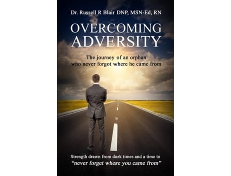Livro Overcoming Adversity de Dr Russell R Blair DNP MSN-Ed RN (Inglês)