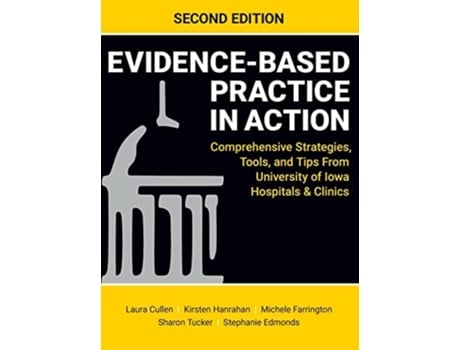 Livro Evidence-based Practice In Action, Second Edition De Laura Cullen, Kirsten Hanrahan Et Al. (inglês - Capa Dura)