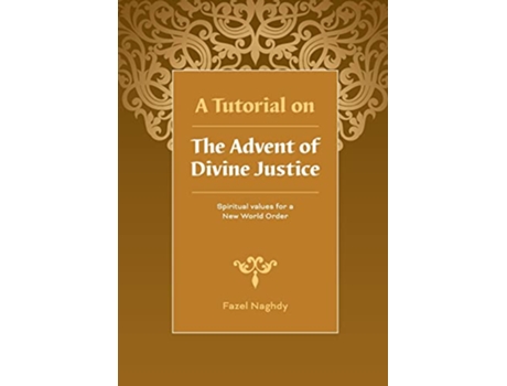 Livro A Tutorial on the Advent of Divine Justice de Fazel Naghdy (Inglês)