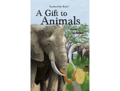 Livro A Gift To Animals (The Life of Kai) Lucia Van Bebber (Inglês)