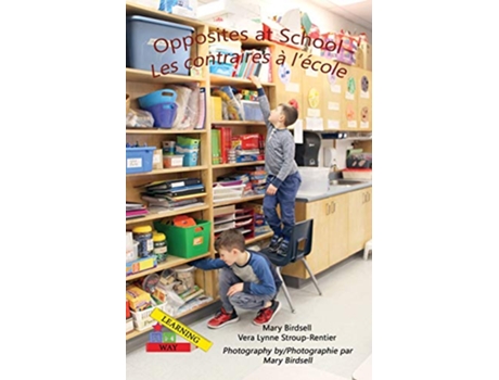 Livro Opposites at School Les contraires à lécole Learning My Way de Mary Birdsell Vera Lynne StroupRentier (Inglês)