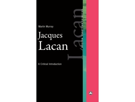 Livro Jacques Lacan: A Critical Introduction (Modern European Thinkers) Martin Murray (Inglês)