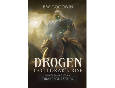 Livro Drogen Gottdraks Rise de BW Goodwin (Inglês)