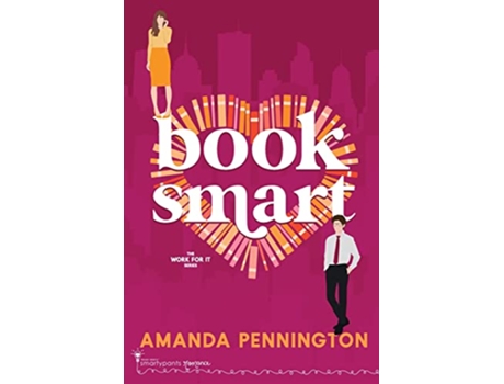 Livro Book Smart A Friends to Lovers Sweet Romance Work For It de Smartypants Romance Amanda Pennington (Inglês)