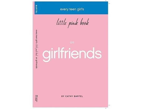 Livro Every Teen Girls Little Pink Book on Girlfriends de Cathy Bartel (Inglês)