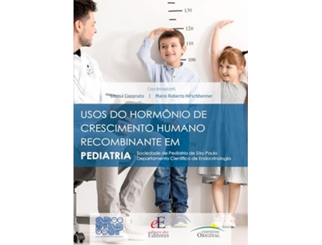 Livro Usos Do Hormônio De Crescimento Humano Recombinante Em Pediatria Sociedade De Pediatria De São Paulo de Louise Cominato (Português)