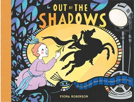 Livro Out Of The Shadows: How Lotte Reiniger Made The Fi de Fiona Robinson  (Inglês)