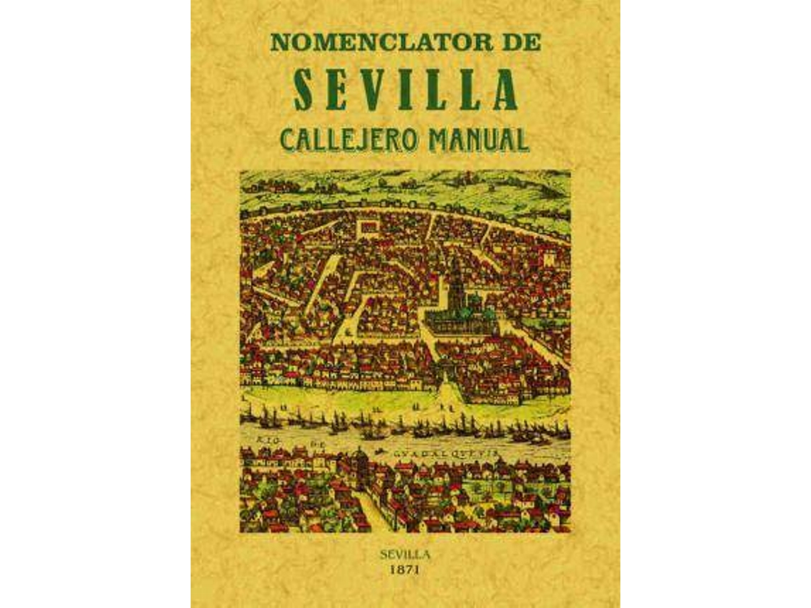 Livro Nomenclator De Sevilla Callejero Manual de Manuel Alvarez-Benavides Y López (Espanhol)