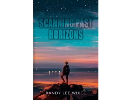 Livro Scanning Past Horizons de Randy Lee White (Inglês)
