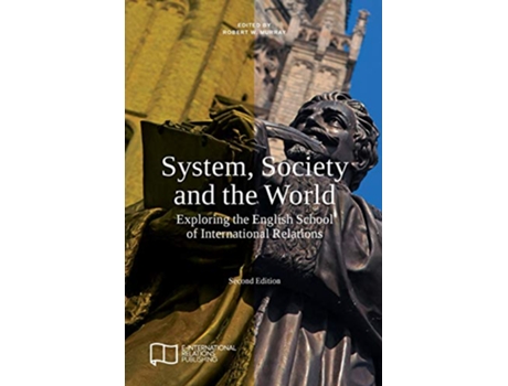 Livro System Society and the World Exploring the English School of International Relations EIR Edited Collections de Robert W Murray (Inglês)