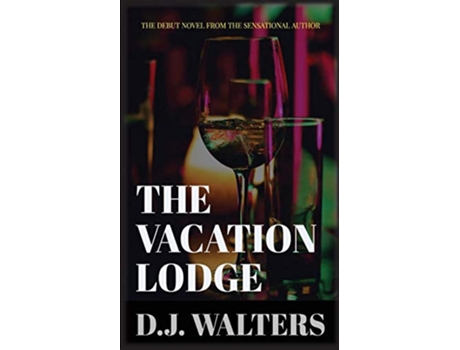 Livro The Vacation Lodge 1 de D J Walters (Inglês)
