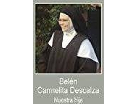 Livro Belén carmelita descalza : nuestra hija de Estanislao Pery, María Osborne (Espanhol)