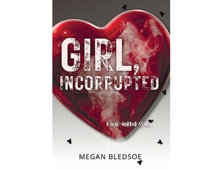 Livro Girl, Incorrupted de Megan Bledsoe (Inglês - Capa Dura)