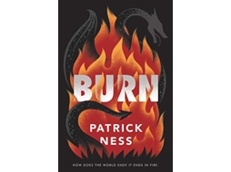 Livro Burn de Patrick Ness (Inglês - Capa Dura)