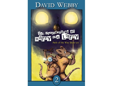 Livro The Misadventures Of Harry And Larry Path Of The Way Show-ers De David Webby (inglês)