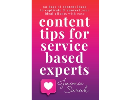 Livro Content Tips For Service Based Experts De Jaimie Sarah (inglês - Capa Dura)