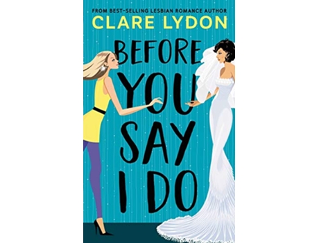 Livro Before You Say I Do de Clare Lydon (Inglês)