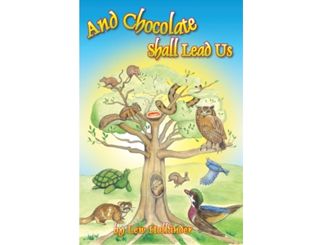 Livro Chocolate Shall Lead Us De Lew Hollander (inglês)