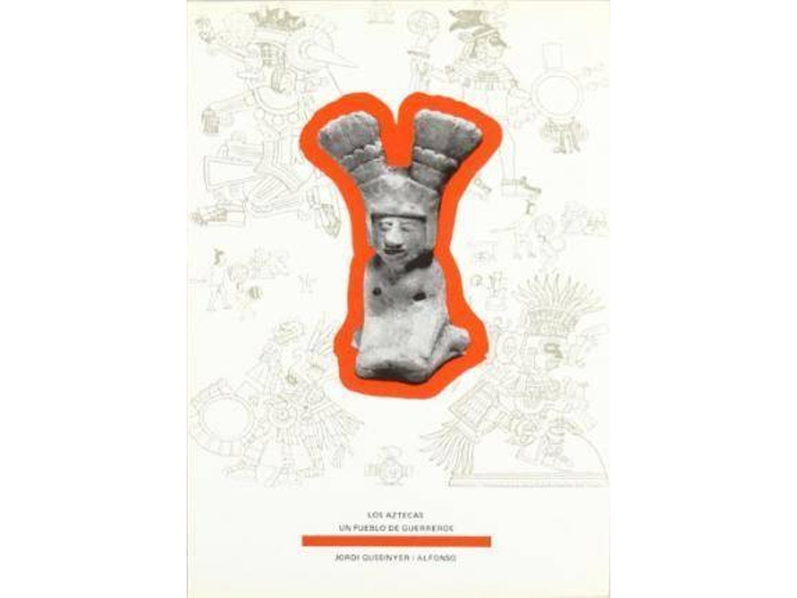 Livro Los Aztecas/ The Aztecs de Jordi Gussinyer I Alfonso (Inglês)