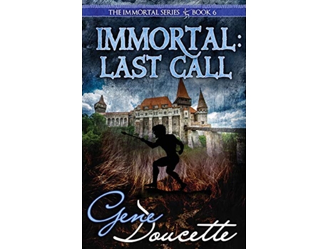 Livro Immortal Last Call The Immortal Series de Gene Doucette (Inglês)