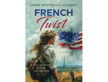 Livro French Twist A Tale of Travel, Testing and Triumph de Janine Winters (Inglês)