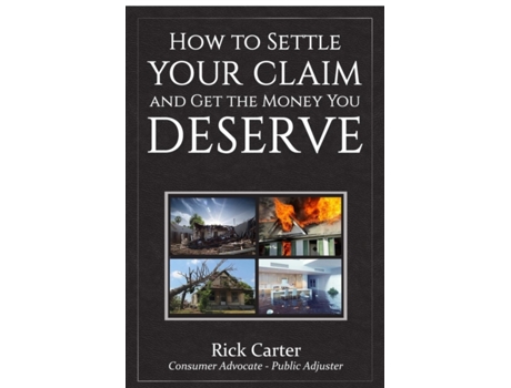 Livro How to Settle Your Claim and Get The Money You Deserve Rick Carter (Inglês)