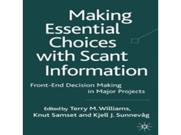 Livro Making Essential Choices with Scant Information Front-End Decision Making in Major Projects de Springer Nature BV (Inglês)