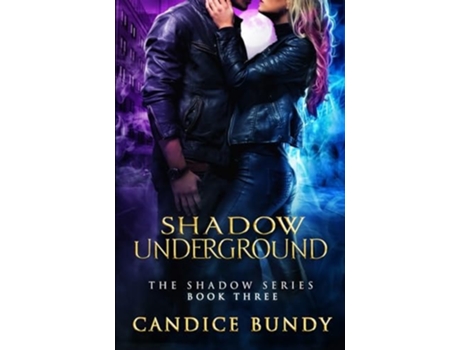 Livro Shadow Underground de Candice Bundy (Inglês)
