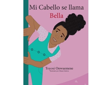 Livro Mi Cabello Se Llama Bella De Toyosi Onwuemene (inglês)
