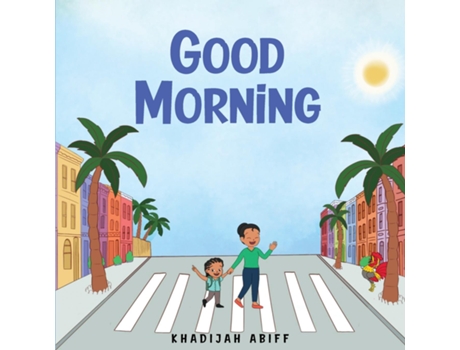 Livro Good Morning de Khadijah Abiff (Inglês)