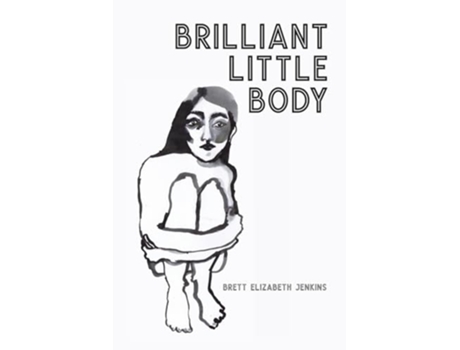 Livro Brilliant Little Body de Brett Elizabeth Jenkins (Inglês)