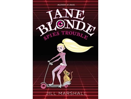 Livro Jane Blonde Spies Trouble De Jill Marshall (inglês)