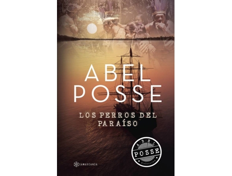 Livro Los perros del paraíso de Abel Posse . (Espanhol - 2017)