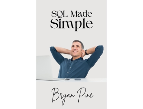 Livro SQL Made Simple de Bryan Pine (Inglês)